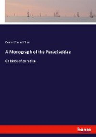 A Monograph of the Paradiseidae