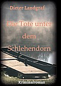 Die Tote unter dem Schlehendorn