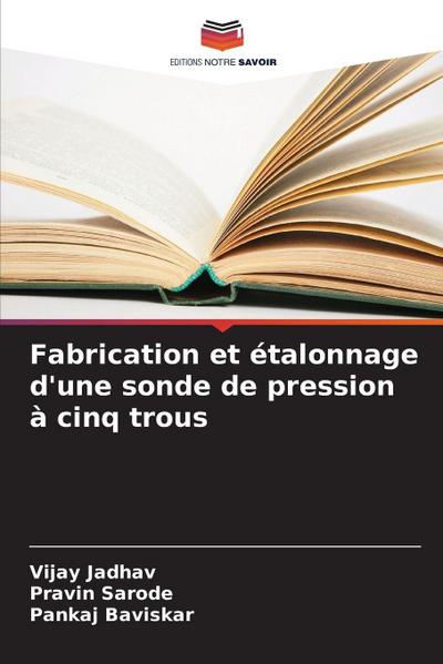 Fabrication et étalonnage d’une sonde de pression à cinq trous