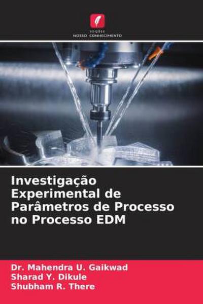 Investigação Experimental de Parâmetros de Processo no Processo EDM