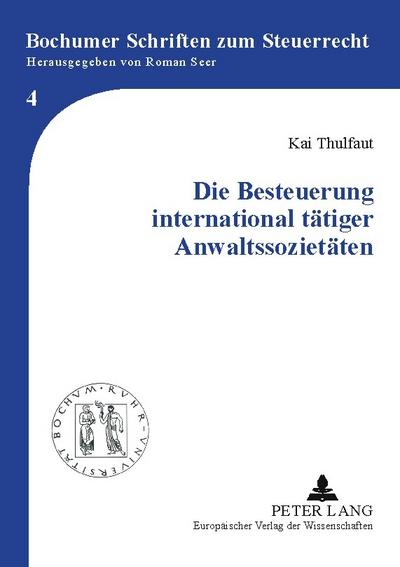 Die Besteuerung international tätiger Anwaltssozietäten