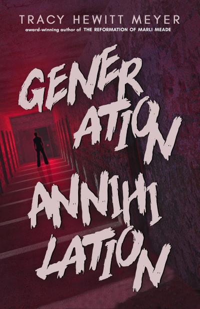 Generation Annihilation (Blackthorn Peak, #1)