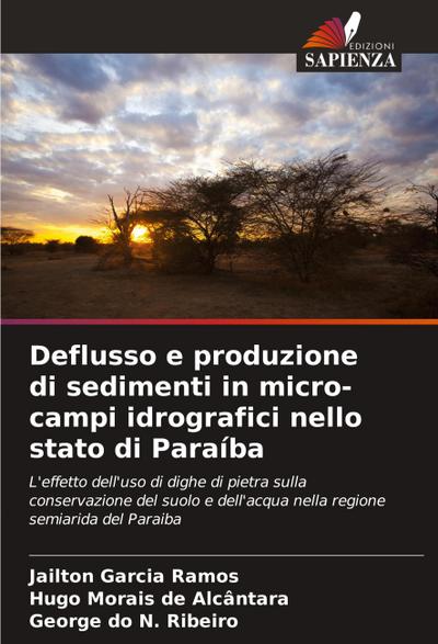 Deflusso e produzione di sedimenti in micro-campi idrografici nello stato di Paraíba