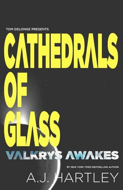 Cathedrals of Glass: Valkrys Wakes
