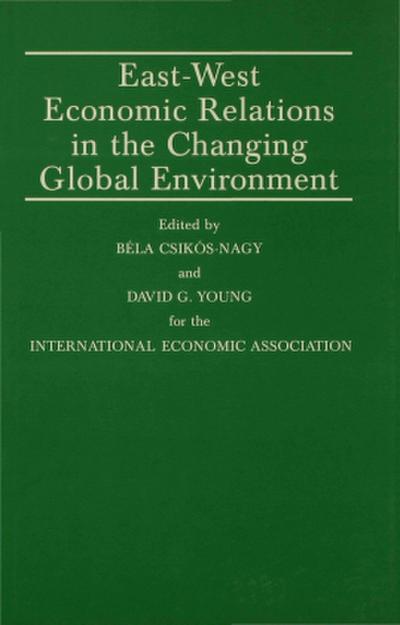 East-West Economic Relations in the Changing Global Environment