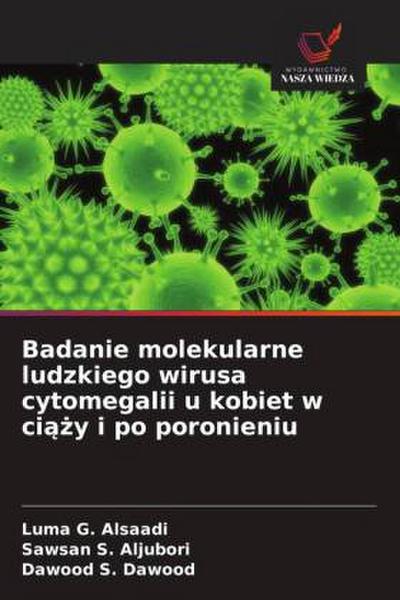 Badanie molekularne ludzkiego wirusa cytomegalii u kobiet w ci¿¿y i po poronieniu