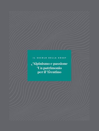 Cau, M: Alpinismo e passione. Un patrimonio per il Trentino.