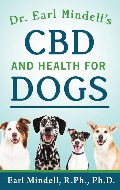 Dr. Earl Mindell’s CBD and Health for Dogs