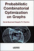 Probabilistic Combinatorial Optimization on Graphs