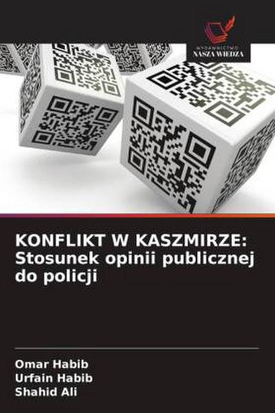 KONFLIKT W KASZMIRZE: Stosunek opinii publicznej do policji