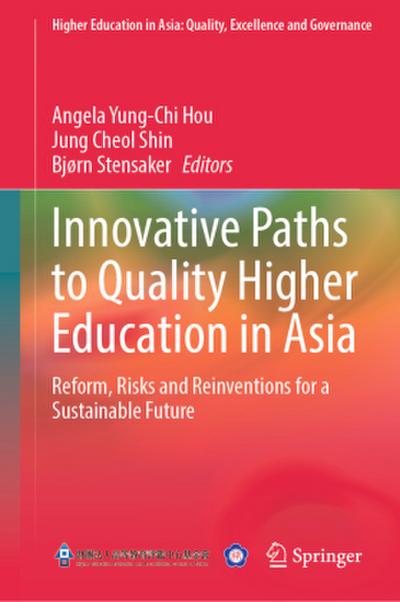 Innovative Paths to Quality Higher Education in Asia