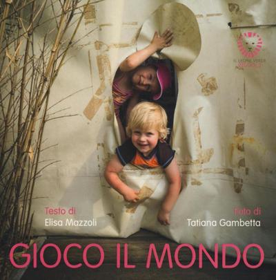 Gioco il mondo. Piccoli passi