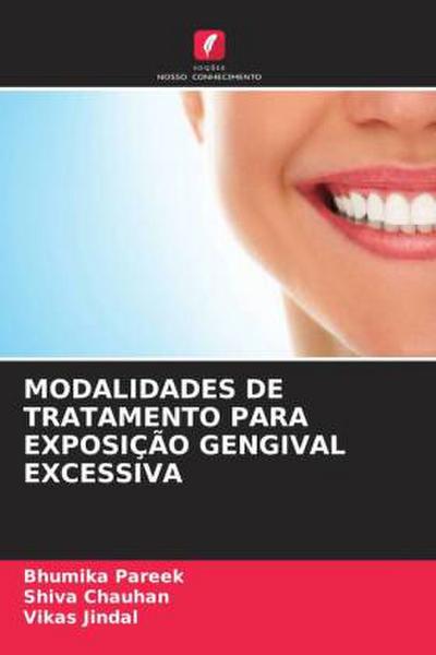 MODALIDADES DE TRATAMENTO PARA EXPOSIÇÃO GENGIVAL EXCESSIVA