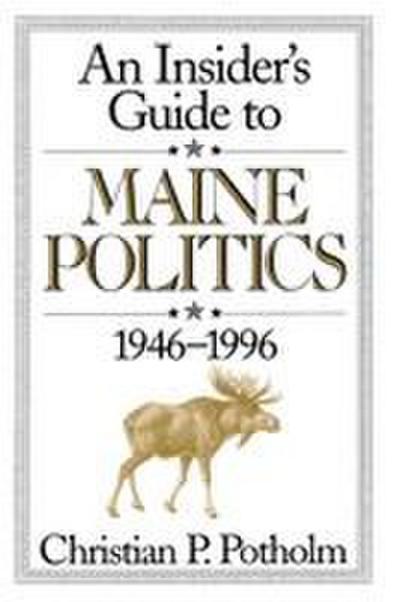 An Insider’s Guide to Maine Politics