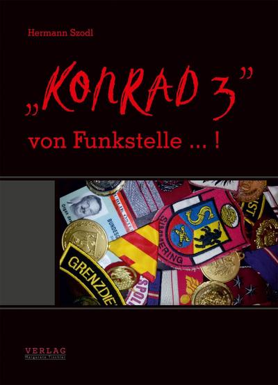 Szodl, H: "KONRAD 3" von Funkstelle... !