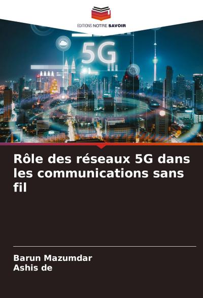 Rôle des réseaux 5G dans les communications sans fil