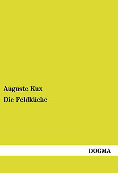Die Feldküche