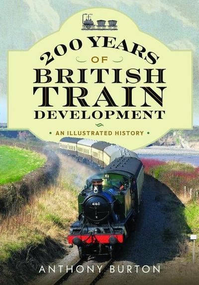 200 Years of British Train Development
