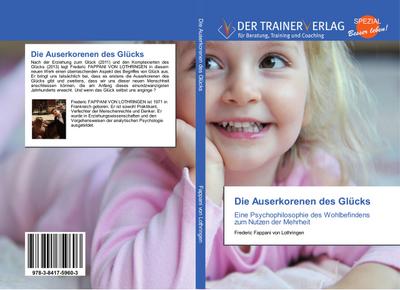 Die Auserkorenen des Glücks