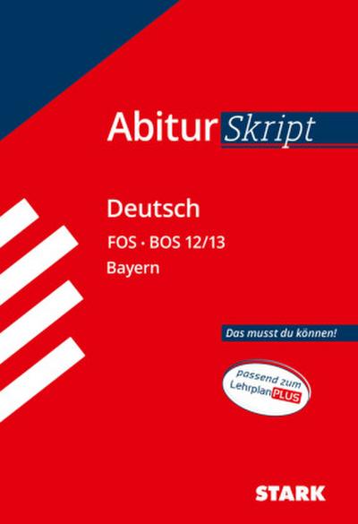 STARK Deutsch 12./13. Klasse - AbiturSkript FOS/BOS Bayern