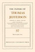 The Papers of Thomas Jefferson, Volume 37