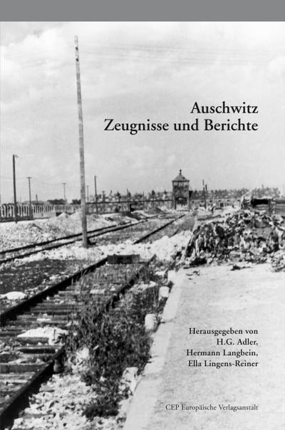 Auschwitz: Zeugnisse und Berichte. Mit einer Einführung zur 6. Auflage von Katharina Stengel
