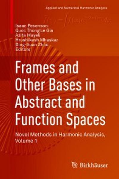Frames and Other Bases in Abstract and Function Spaces