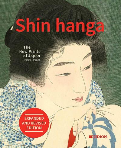 Shin hanga: The New Prints of Japan 1900-1960