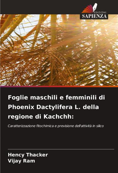 Foglie maschili e femminili di Phoenix Dactylifera L. della regione di Kachchh: