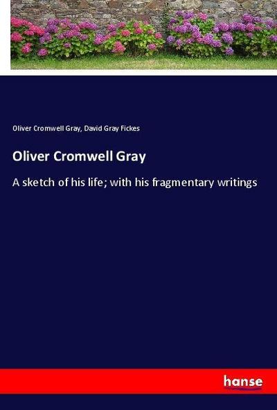 Oliver Cromwell Gray