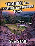 Trouble in a Politically-Correct Town