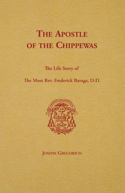 The Apostle of the Chippewas