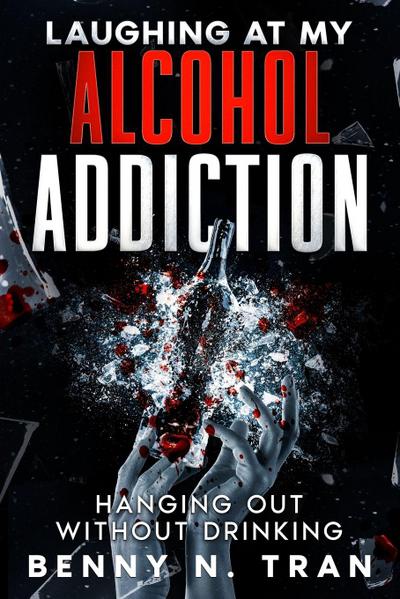 Laughing at My Alcohol Addiction