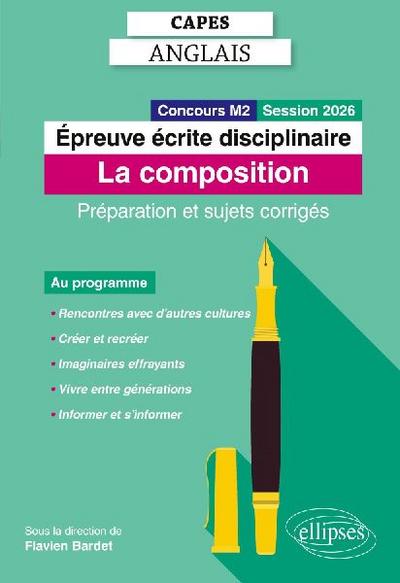 CAPES Anglais 2026 - Épreuve écrite disciplinaire - La composition