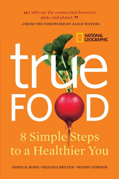True Food: 8 Simple Steps to a Healthier You