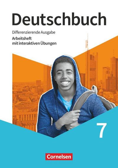 Deutschbuch 7. Schuljahr - Sprach- und Lesebuch - Differenzierende Ausgabe 2020 - Arbeitsheft mit interaktiven Übungen