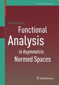 Functional Analysis in Asymmetric Normed Spaces