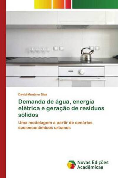 Demanda de água, energia elétrica e geração de resíduos sólidos