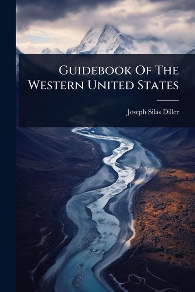 Guidebook Of The Western United States