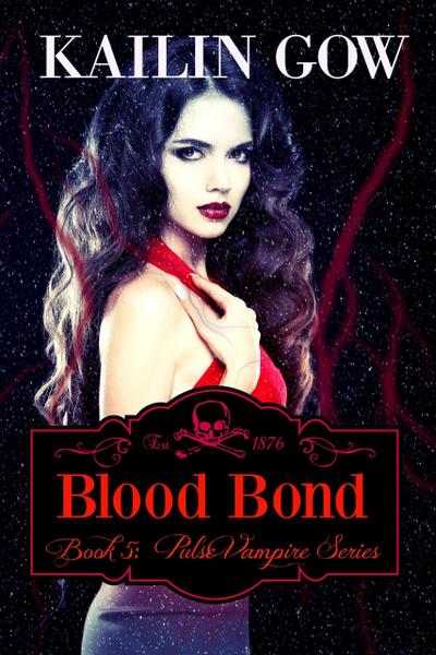 Blood Bond (Pulse Vampire Series, #5)