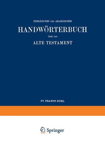 Wilhelm Gesenius’ Hebräisches und Aramäisches Handwörterbuch über das Alte Testament