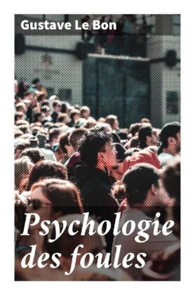 Psychologie des foules