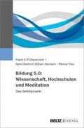Bildung 5.0: Wissenschaft, Hochschulen und Meditat