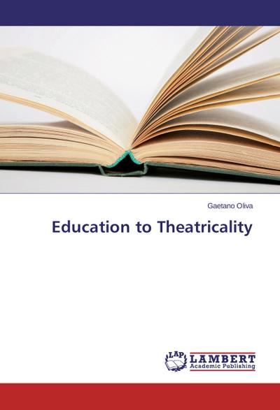 Education to Theatricality