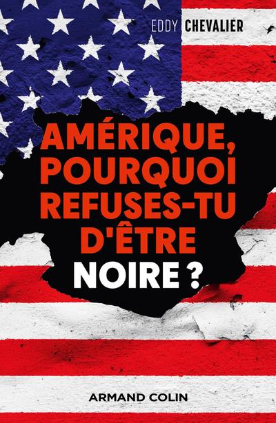 Amérique, pourquoi refuses-tu d’être noire?