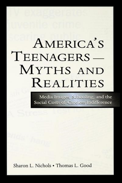 America’s Teenagers--Myths and Realities