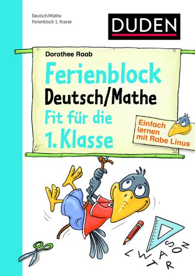 Einfach lernen mit Rabe Linus - Deutsch / Mathe Ferienblock 1. Klasse