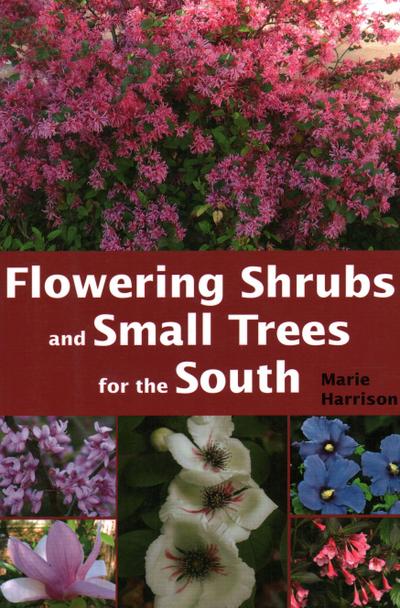 Flowering Shrubs and Small Trees for the South