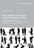 Das ungleiche Liebespaar in der 'Screwball Comedy'. Paarbildung und Selbstfindung von Frank Capras it happened one night bis zu Jonathan Demmes someth