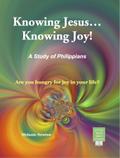 Knowing Jesus...Knowing Joy!